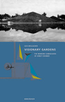 Visionary gardens : modern landscapes by Ernst Cramer /