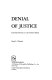 Denial of justice : criminal process in the United States /