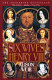 The six wives of Henry VIII /