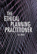 The ethical planning practitioner /