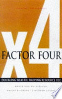 Factor four : doubling wealth - halving resource use : the new report to the Club of Rome /