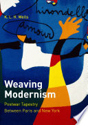 Weaving modernism : postwar tapestry between Paris and New York /