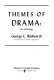 Themes of drama; an anthology.