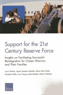 Support for the 21st-century reserve force : insights on facilitating successful reintegration for citizen warriors and their families /