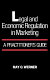Legal and economic regulation in marketing : a practitioner's guide /