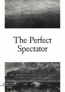 The perfect spectator : the experience of the art work and reception aesthetics /