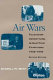 Air wars : television advertising in election campaigns, 1952-1996 /