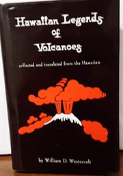 Hawaiian legends of volcanoes : collected and translated from the Hawaiian /