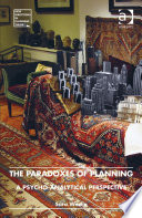 The paradoxes of planning : a pyscho-analytical perspective /