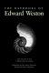 The daybooks of Edward Weston /