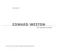 Edward Weston : the last years in Carmel /