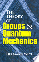 The theory of groups and quantum mechanics /
