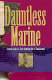 Dauntless Marine : Joseph Sailer Jr., dive-bombing ace of Guadalcanal /