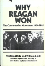 Why Reagan won : a narrative history of the conservative movement 1964-1981 /