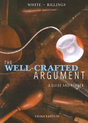 The well-crafted argument : a guide and reader /