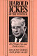 Harold Ickes of the New Deal : his private life and public career /