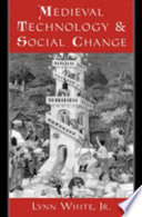 Medieval technology and social change /
