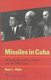 Missiles in Cuba : Kennedy, Khrushchev, Castro, and the 1962 crisis /