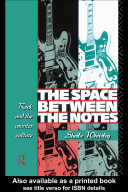 The space between the notes : rock and the counter-culture /