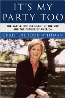 It's my party too : the battle for the heart of the GOP and the future of America /