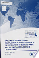 NATO missile defense and the European Phased Adaptive Approach : the implications of burden sharing and the underappreciated role of the U.S. Army /