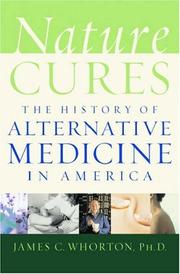 Nature cures : the history of alternative medicine in America /