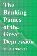 The banking panics of the Great Depression /