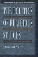 The politics of religious studies : the continuing conflict with theology in the academy /