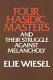 Four Hasidic masters and their struggle against melancholy /