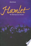 Hamlet--the Shakespearean director /