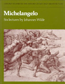 Michelangelo : six lectures /