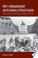 Hitler's Volksgemeinschaft and the dynamics of racial exclusion : violence against Jews in provincial Germany, 1919-1939 /