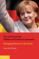 The CDU and the politics of gender in Germany : bringing women to the Party /