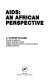 AIDS : an African perspective /