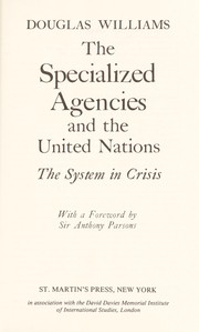 The specialized agencies and the United Nations : the system in crisis /