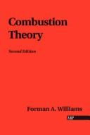 Combustion theory : the fundamental theory of chemically reacting flow systems /