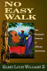 No easy walk : the dramatic journey of African-Americans /