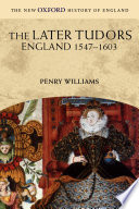 The later Tudors : England, 1547-1603 /