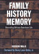 Family history memory : recording African American life /