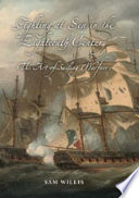 Fighting at sea in the eighteenth century : the art of sailing warfare /
