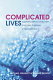 Complicated lives : sophisticated consumers, intricate lifestyles, simple solutions /
