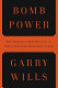 Bomb power : the modern presidency and the national security state /