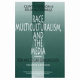 Race, multiculturalism, and the media : from mass to class communication /