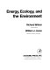 Energy, ecology, and the environment