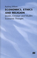 Economics, ethics, and religion : Jewish, Christian, and Muslim economic thought /