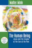 The human being : Jesus and the enigma of the Son of the Man /