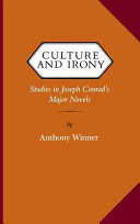 Culture and irony : studies in Joseph Conrad's major novels /