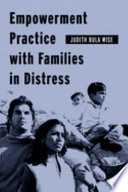 Empowerment practice with families in distress /