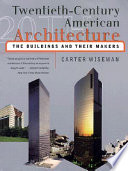 Twentieth-century American architecture : the buildings and their makers /