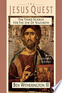 The Jesus quest : the third search for the Jew of Nazareth /